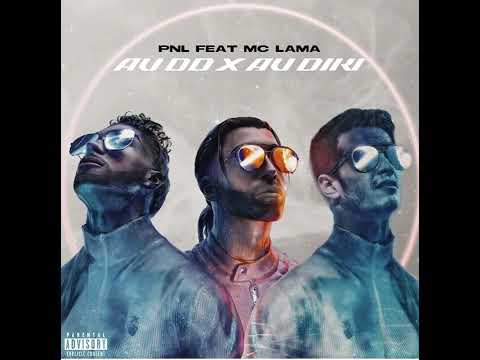 PNL FEAT MC LAMA (AU DD X AU DIKI)