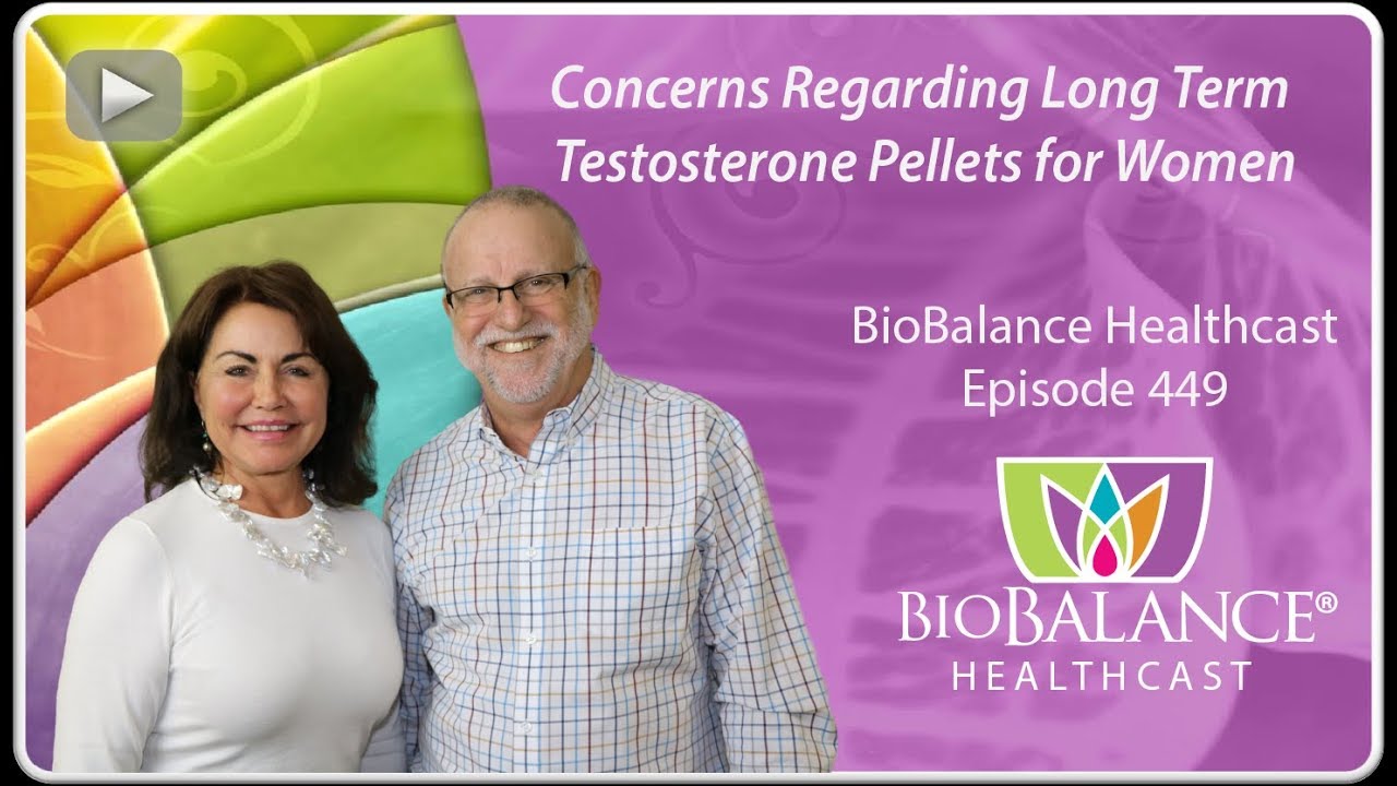 Concerns with long term testosterone pellets for women
