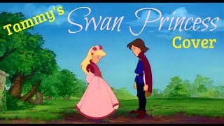 &quot;This Is My Idea&quot; - The Swan Princess - Tammy Tuckey&#39;s Cover