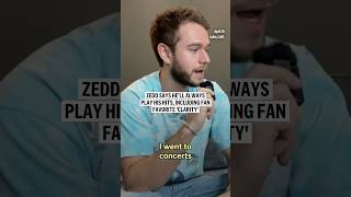 Zedd says he’ll always play his hits, including fan favorite &#39;Clarity&#39;