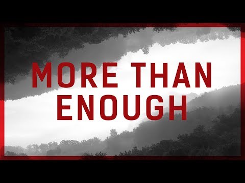 More Than Enough (Official Lyric Video) - JPCC Worship