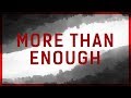 More Than Enough (Official Lyric Video) - JPCC Worship More Than Enough (Official Lyric Video) - JPCC Worship
