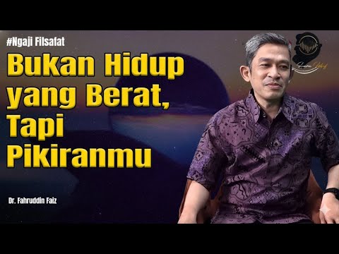 Life Is Easy, But Our Minds Are Complicated! – Dr. Fahruddin Faiz