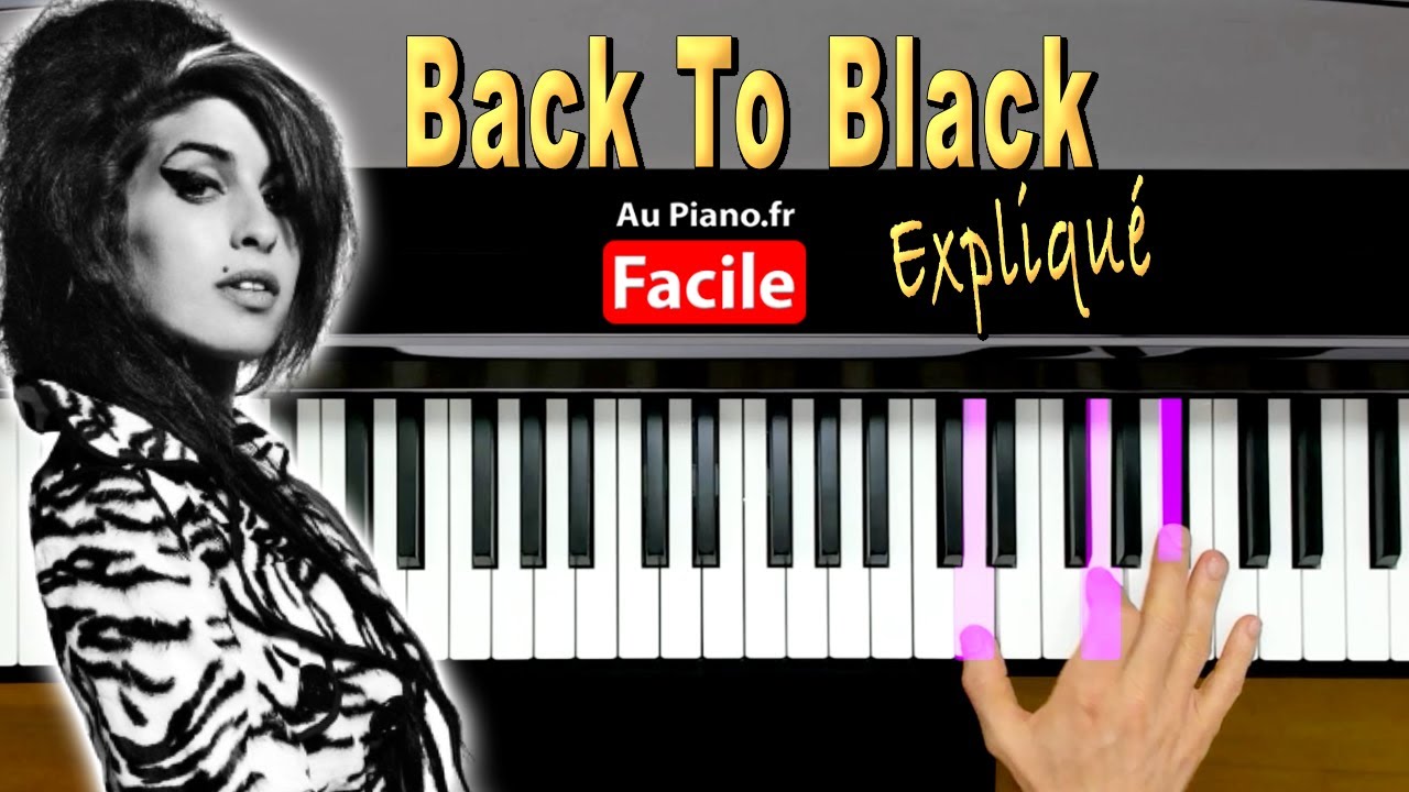 Amy Winehouse – Back To Black Piano Tutorial FACILE Expliqué