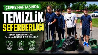 Çevre Haftasında Temizlik Seferberliği