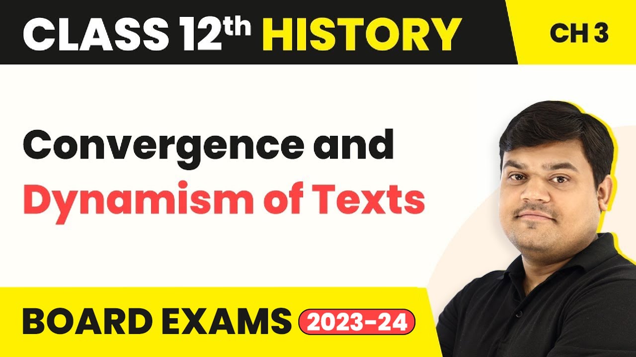 Class 12 History Chapter 3 | Convergence and Dynamism of Texts - Early Societies (Theme 3) (2022-23)