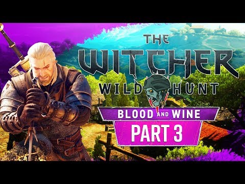 The Witcher 3: Blood and Wine - Part 3 "THE BEAST OF BEAUCLAIR" (Gameplay/Walkthrough)