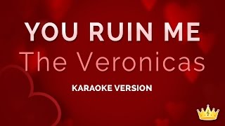 The Veronicas - You Ruin Me (Karaoke Version)