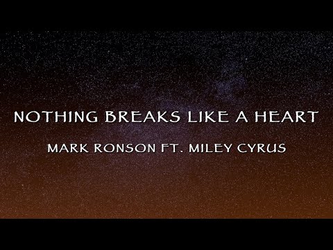 Mark Ronson Ft. Miley Cyrus - Nothing Breaks Like A Heart (Lyrics)