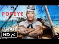 POPEYE THE SAILOR MAN: Live Action Movie – Full Teaser Trailer – Dwayne Johnson