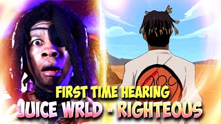 FIRST TIME HEARING Juice WRLD Righteous (REACTION!)