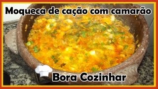 Moqueca de cação com camarão - BoraCozinhar #06