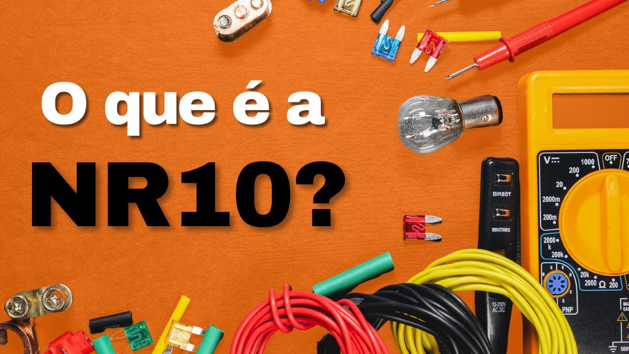 O QUE É NR10 - Norma Regulamentadora Segurança Instalação Elétrica