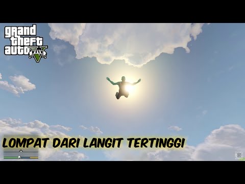 meluncur dari atas langit tertinggi- gta v eksperimen - gta v real life mods eksperimen indonesia