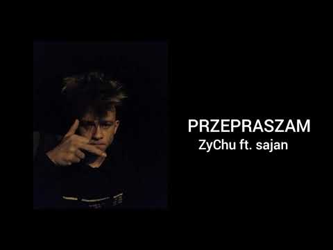 ZyChu ft. sajan - Przepraszam (OFFICIAL AUDIO)