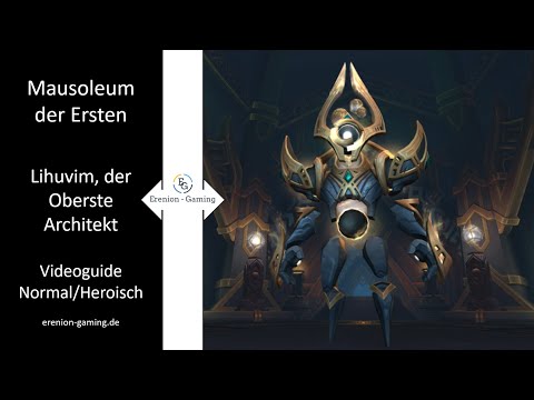 Patch 9.2 - Raidguide: Lihuvim, der oberste Architekt - Mausoleum der Ersten (Normal/Heroisch)