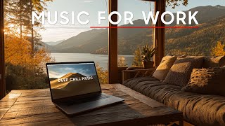 Work Smart, Not Harder — Chill Productivity Music to Get More Done
