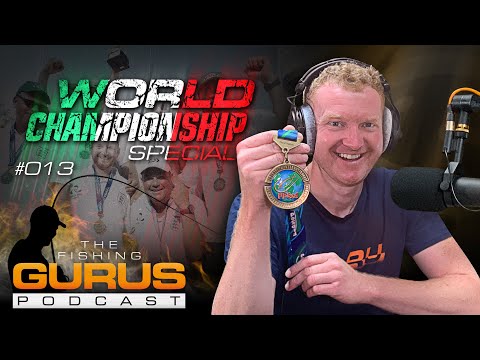 The Fishing Gurus Podcast #013 - Matt Godfrey's World Championship Special