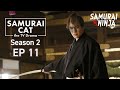 Samurai Cat Season 2 Full Episode 11 SAMURAI VS NINJA English Sub