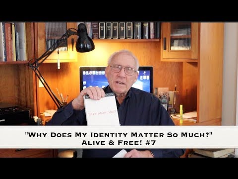 Why Does My Identity Matter So Much? Alive and Free #7 with Neil Anderson
