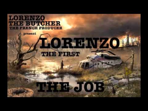 LORENZO THE FIRST - THE JOB - (PROD BY LORENZO THE BUTCHER)