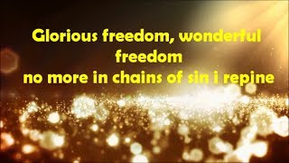 Glorious freedom LYRICS- Gaither vocal band