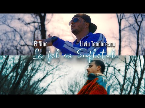 El Nino X Liviu Teodorescu - La fel ca sufletul