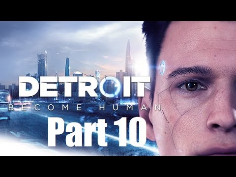 Detroit Become Human Walkthrough Gameplay Part 10