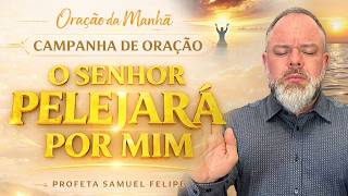 ORAÇÃO DA MANHÃ | Profeta Samuel Felipe | 08/03/26