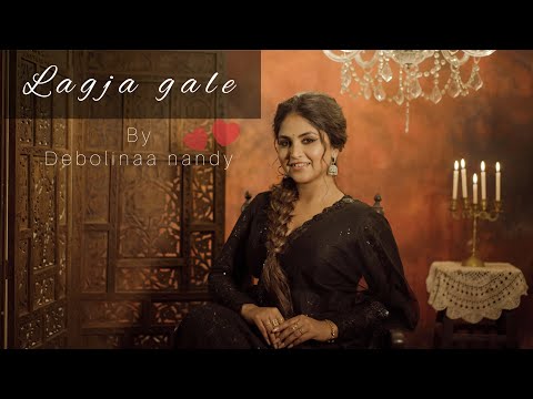 Lag ja gale | लग जा गले | Debolinaa Nandy | Hindi Cover |