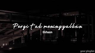 Download lagu Pergi tak meninggalkan (slowed version) mp3