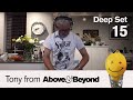 Tony From A B Deep Set 15 5 Hour Livestream DJ Set Anjunadeep
