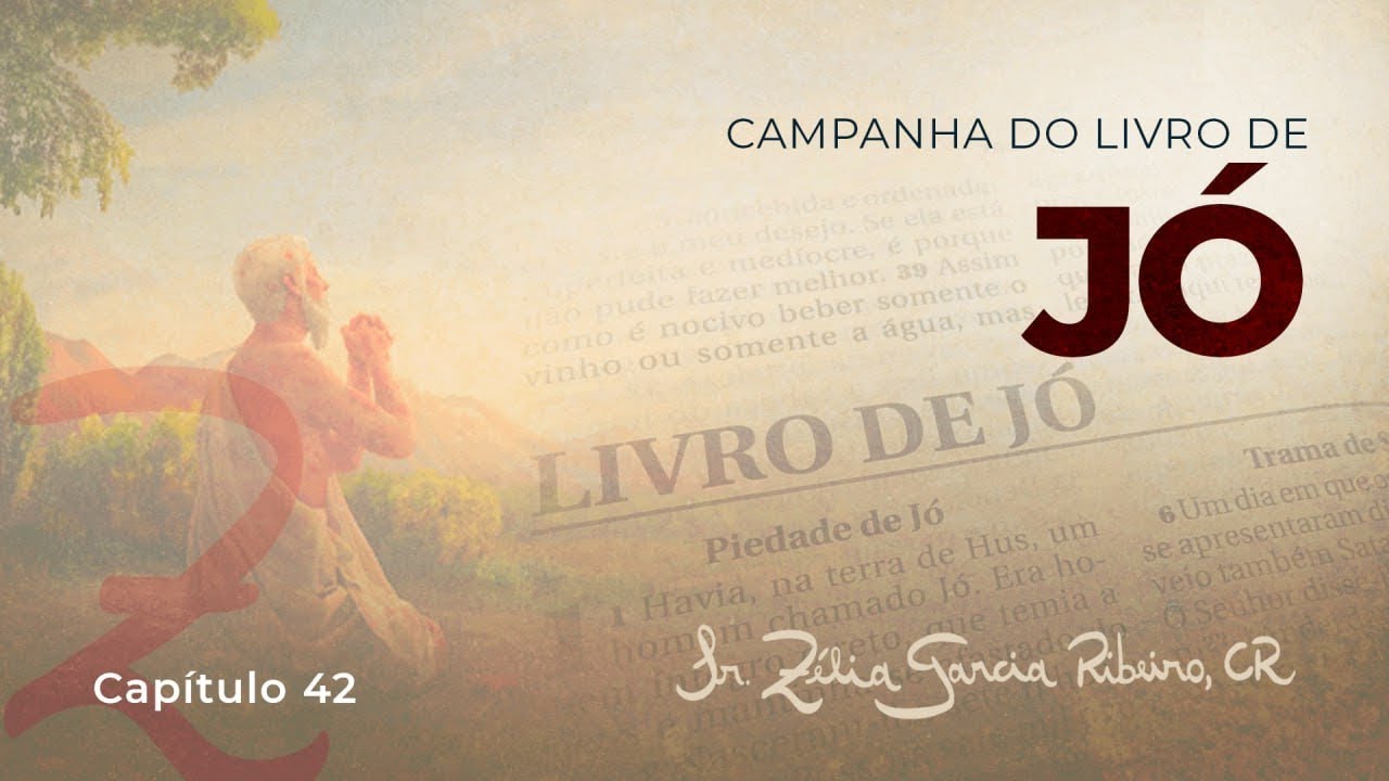 Ir. Zélia - Jó 42 e Reflexão