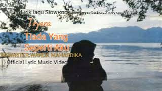 Download lagu Lirik lagu SlowRock Melayu Galau Terbaru 2021 Tryana Tiada yang seperti aku[ Lyric MV] mp3
