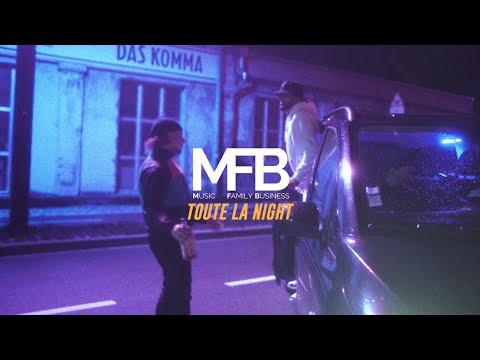 MFB - Toute la night (Clip Officiel)