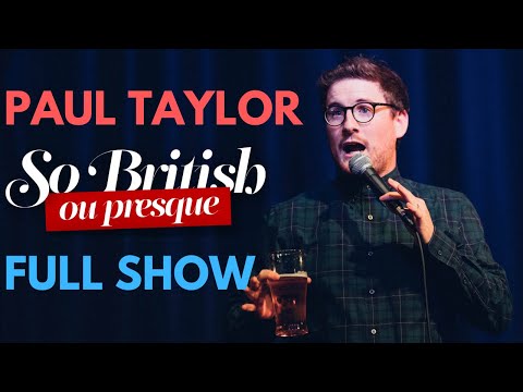 PAUL TAYLOR - SO BRITISH OU PRESQUE - FULL SHOW