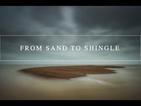 Landscape Photography | From Sand to Shingle