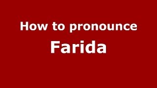 How to pronounce Farida