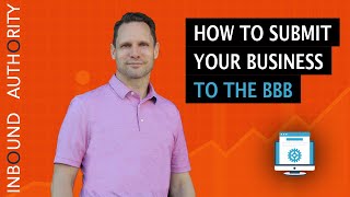 How To Submit Your Business To The BBB (Better Business Bureau)