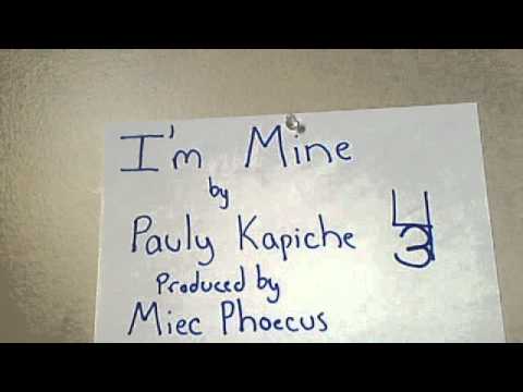 I'm Mine- Pauly Kapiche and Miec Phoecus