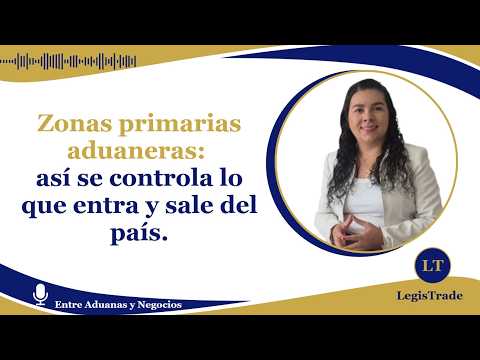 De Rionegro a Turbo: un recorrido por las zonas primarias aduaneras de Colombia.