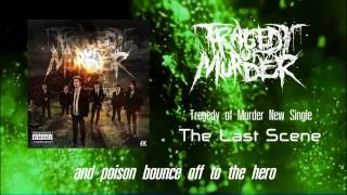 Tragedy of Murder-The Last Scene (Official Lyrics Video)