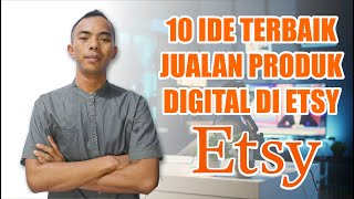 10 Ide Jualan Produk Digital Terbaik Di etsy 2024
