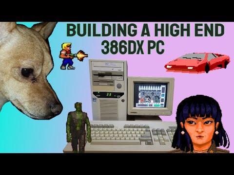 Building a high end 386DX PC