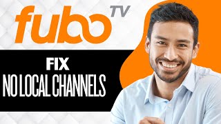 How to Fix Fubo TV Not Showing Local Channels (Full Guide)