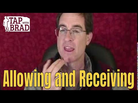 Allowing and Receiving - Tapping with Brad Yates