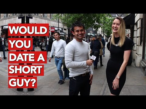 Would You Date a Short Guy ?