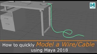 How to Quickly Model a Wire/Cable using Maya 2018