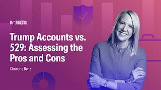 Trump Accounts vs. 529: Assessing the Pros and Cons
