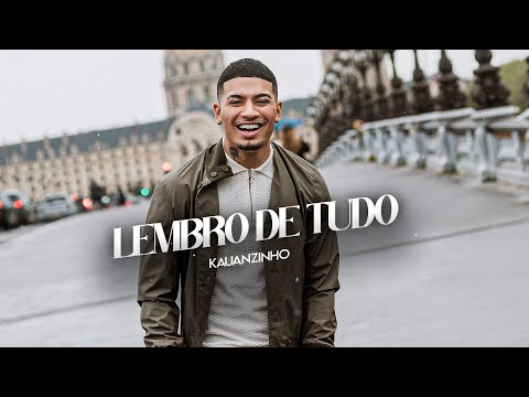 Kauanzinho - Lembro de tudo (CLIPE OFICIAL)